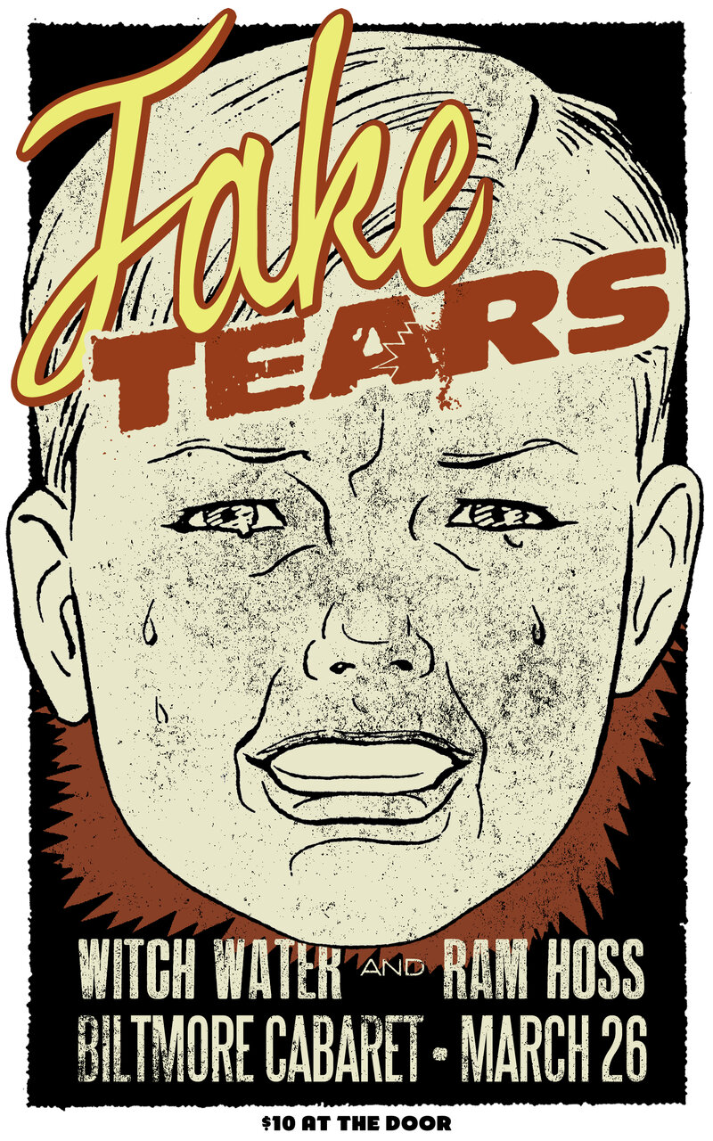 Witch Water, Fake Tears, Ram Hoss @ The Biltmore Cabaret Mar 26 2013 - May 6th @ The Biltmore Cabaret