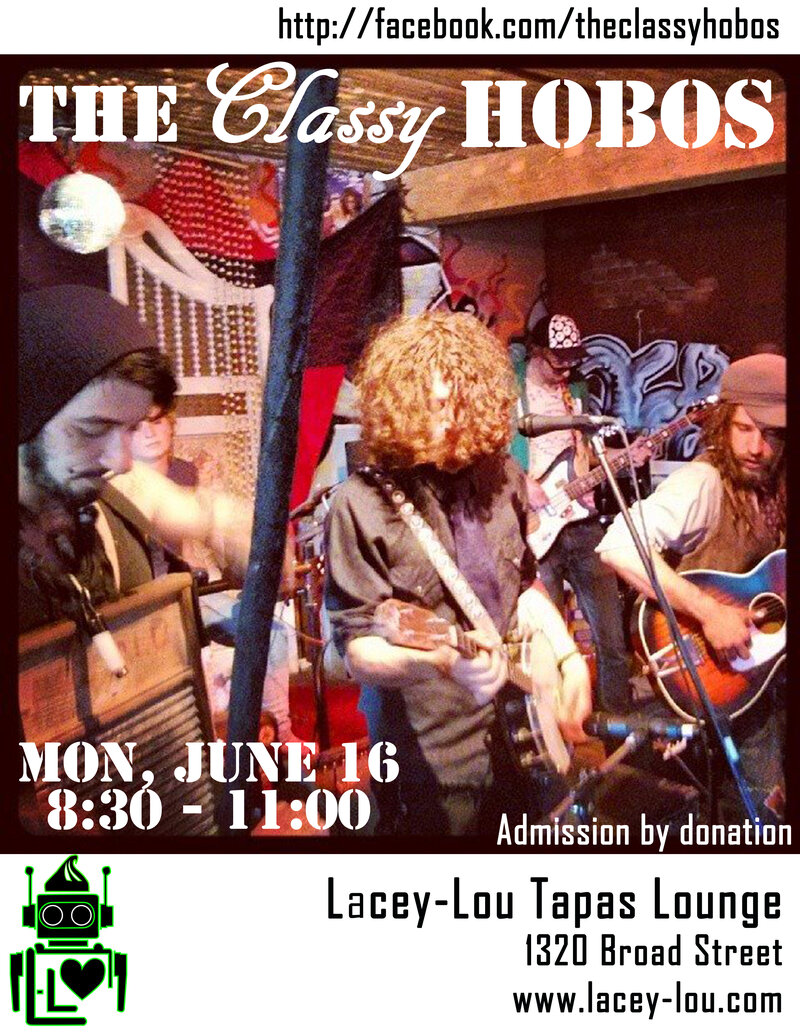 The Classy Hobos @ Lacey-Lou Tapas Lounge: The Classy Hobos @ Lacey-Lou Tapas Lounge Jun 16 2014 - Jun 4th @ Lacey-Lou Tapas Lounge