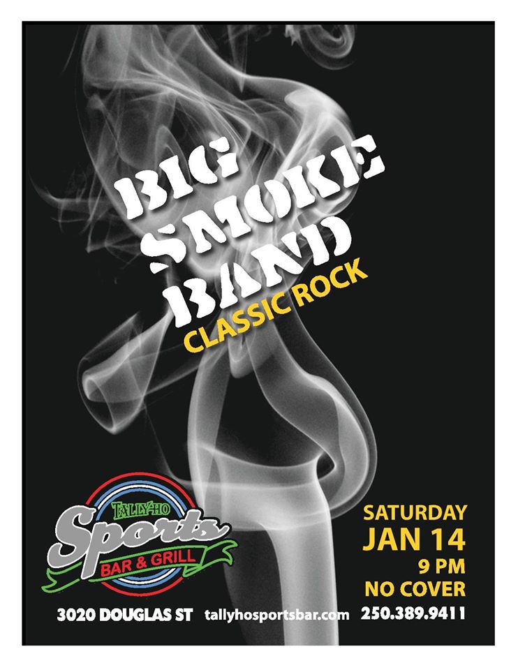 Big Smoke Band @ Tally Ho Sports Bar and Grill Jan 14 2017 - May 10th @ Tally Ho Sports Bar and Grill