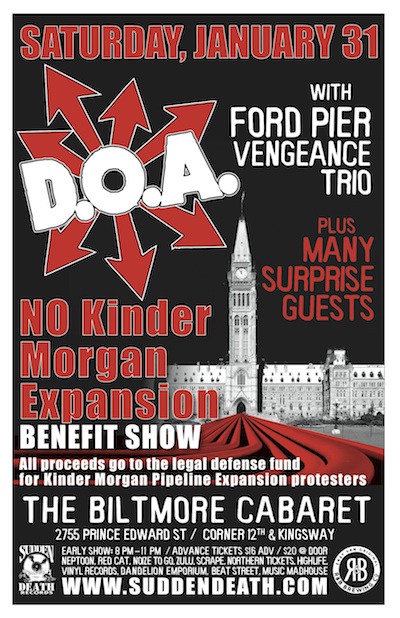No&nbsp;Kinder&nbsp;Morgan&nbsp;Expansion&nbsp;Benefit&nbsp;Show!: D.O.A., Ford Pier Vengeance Trio, Aging Youth Gang @ The Biltmore Cabaret Jan 31 2015 - May 9th @ The Biltmore Cabaret