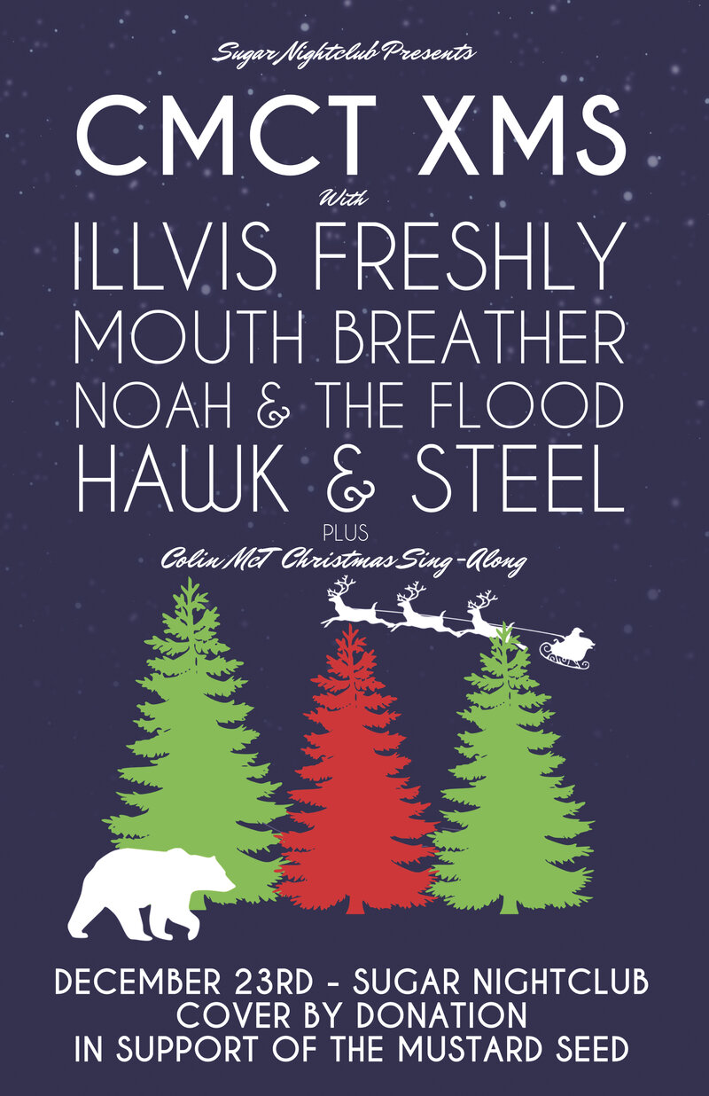 Illvis Freshly, Mouth Breather, Noah & The Flood, Hawk & Steel, Colin McT Sing-a-long @ Capital Ballroom Dec 23 2016 - May 6th @ Capital Ballroom