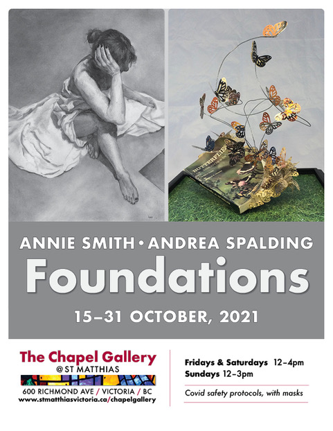 Foundations: Andrea Spalding  (artist, author), Annie Smith  (artist, educator) @ The Chapel Gallery Oct 15 2021 - May 7th @ The Chapel Gallery