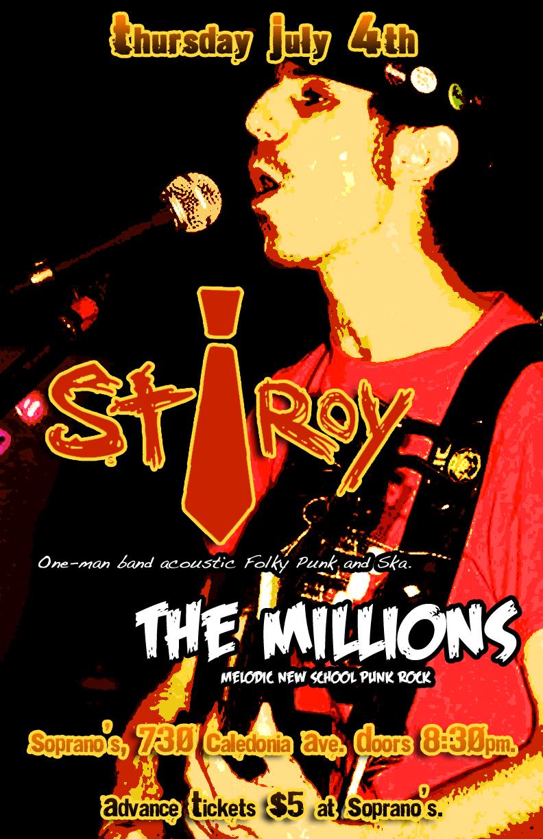 Howard St-Roy, The Millions @ Soprano's Jul 4 2013 - May 6th @ Soprano's