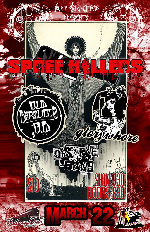Spree Killers , Old Derelicts, Glorywhore, Obscene Being @ Railway Club Mar 22 2014 - May 6th @ Railway Club