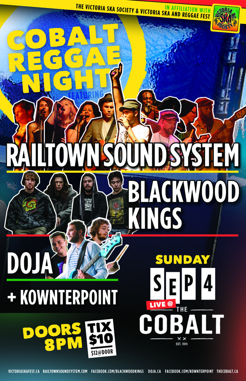 REGGAE NIGHT AT THE COBALT: Railtown Sound System, Doja, Blackwood Kings, Kownterpoint @ The Cobalt Sep 4 2016 - May 6th @ The Cobalt