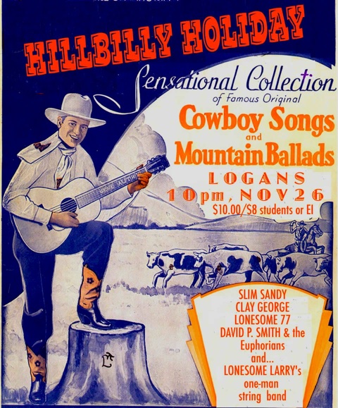 Hillbilly Holiday: Slim Sandy Band, Clay George, LONESOME 77, David P. Smith and the Euphorians, Lonesome Larry's One Man String Band @ Logan's Pub Nov 26 2010 - May 6th @ Logan's Pub