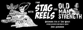 The Injectors , The Stag Reels, Old Man Strength @ The Wolf Bar Dec 7 2013 - May 5th @ The Wolf Bar