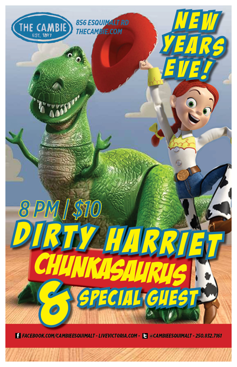 Chunkasaurs, Dirty Harriet @ The Cambie at the  Esquimalt Inn Dec 31 2013 - Jun 8th @ The Cambie at the  Esquimalt Inn