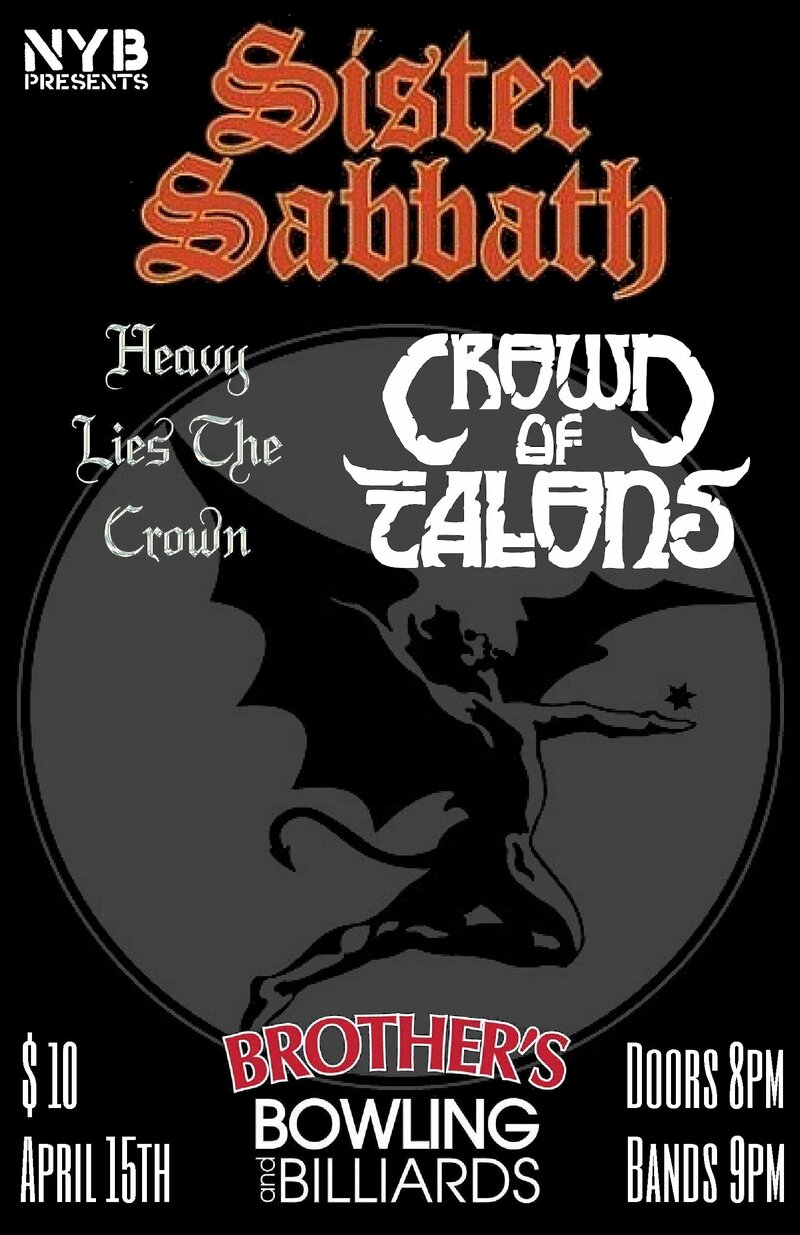 Sister Sabbath, Heavy Lies The Crown, Crown of Talons @ Brothers Bowling and Billiards - Apr 15, 2016
