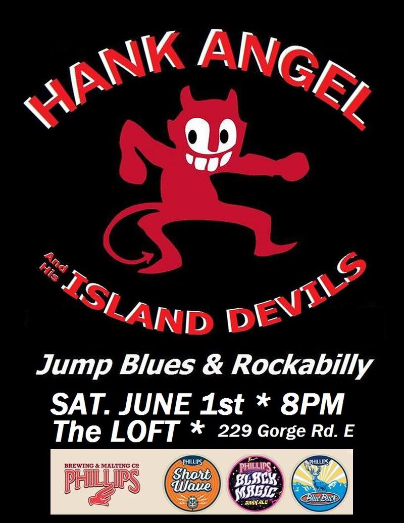 HANK ANGEL and the ISLAND DEVILS at The LOFT!: Hank Angel @ The Loft (Victoria) Jun 1 2019 - May 10th @ The Loft (Victoria)