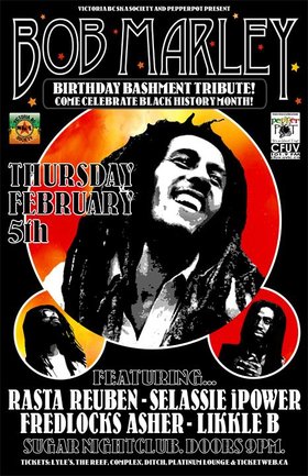 BOB MARLEY BIRTHDAY BASHMENT (Tribute) WITH RASTA REUBEN & SELASSIE IPOWER w/ Fredlocks Asher!: Rasta Reuben, Selassie iPower, Fredlocks Asher @ Capital Ballroom Feb 5 2009 - May 7th @ Capital Ballroom