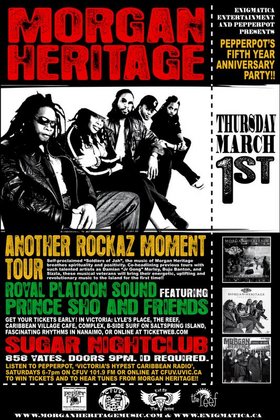 Another Rockaz Moment Tour/ PEPPERPOT'S 5TH YEAR ANNIVERSARY BASH!!: MORGAN HERITAGE, Royal Platoon Sound, PEPPERPOT @ Capital Ballroom Mar 1 2007 - May 6th @ Capital Ballroom