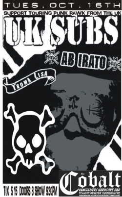 UK Subs, Ab Irato, TROMA LISA @ The Former Cobalt Oct 16 2007 - May 7th @ The Former Cobalt