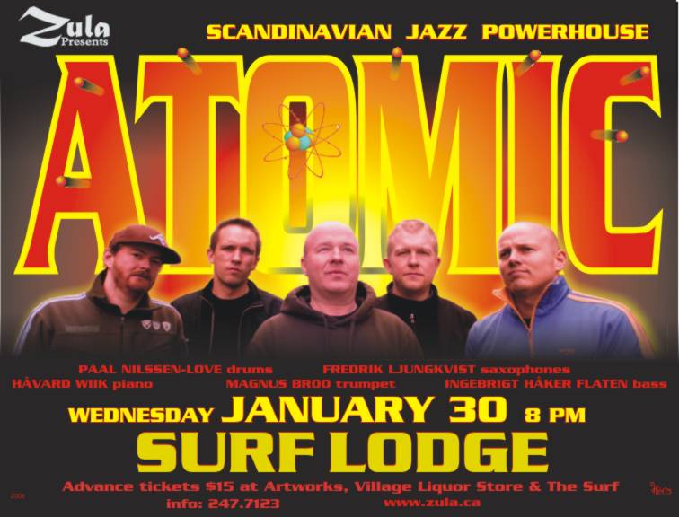 Scandinavian Jazz Powerhouse: Atomic @ Surf Lodge Jan 30 2008 - May 7th @ Surf Lodge