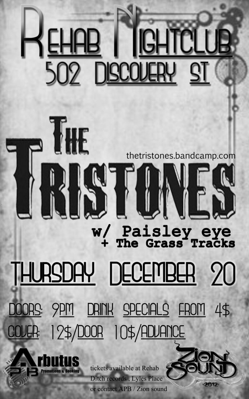 The Tristones, Paisley Eye, The Grass Tracks @ REHAB NIGHTCLUB Dec 20 2012 - May 6th @ REHAB NIGHTCLUB