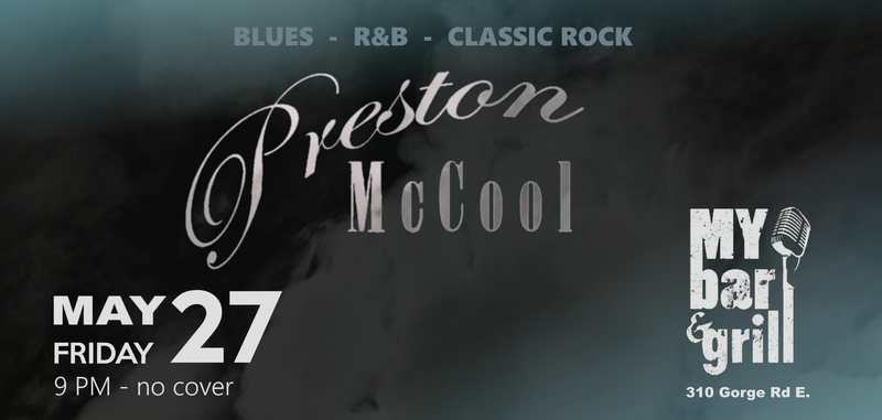 Preston McCool @ My Bar and Grill May 27 2016 - May 8th @ My Bar and Grill