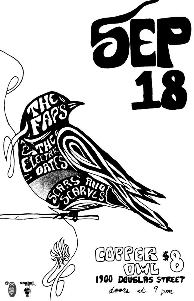 THE FAPS (Saskatchewan), The Electric Dates, Scars and Scarves @ Copper Owl Sep 18 2014 - May 6th @ Copper Owl