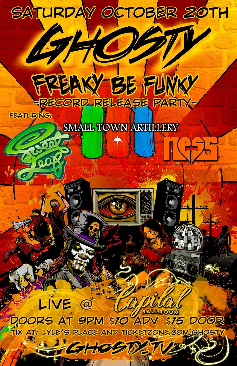 Ghosty Boy's Freaky Be Funky Record Release Party with Spaceboots: Ghosty, Ghosty Boy, FUNK VIGILANTE, Sweet Leaf, Small Town Artillery, Ness-T @ Capital Ballroom Oct 20 2018 - May 1st @ Capital Ballroom