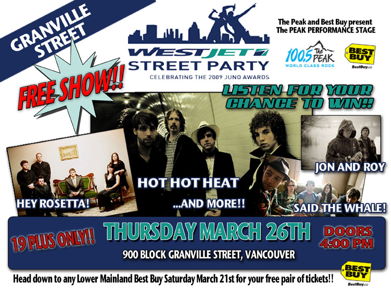 WestJet Street Party: Hot Hot Heat, Hey Rosetta!, Jon and Roy, Said the Whale, Dan Mangan, The Dudes @ Vancouver Radio Stage: Granville and Smithe Mar 26 2009 - May 7th @ Vancouver Radio Stage: Granville and Smithe