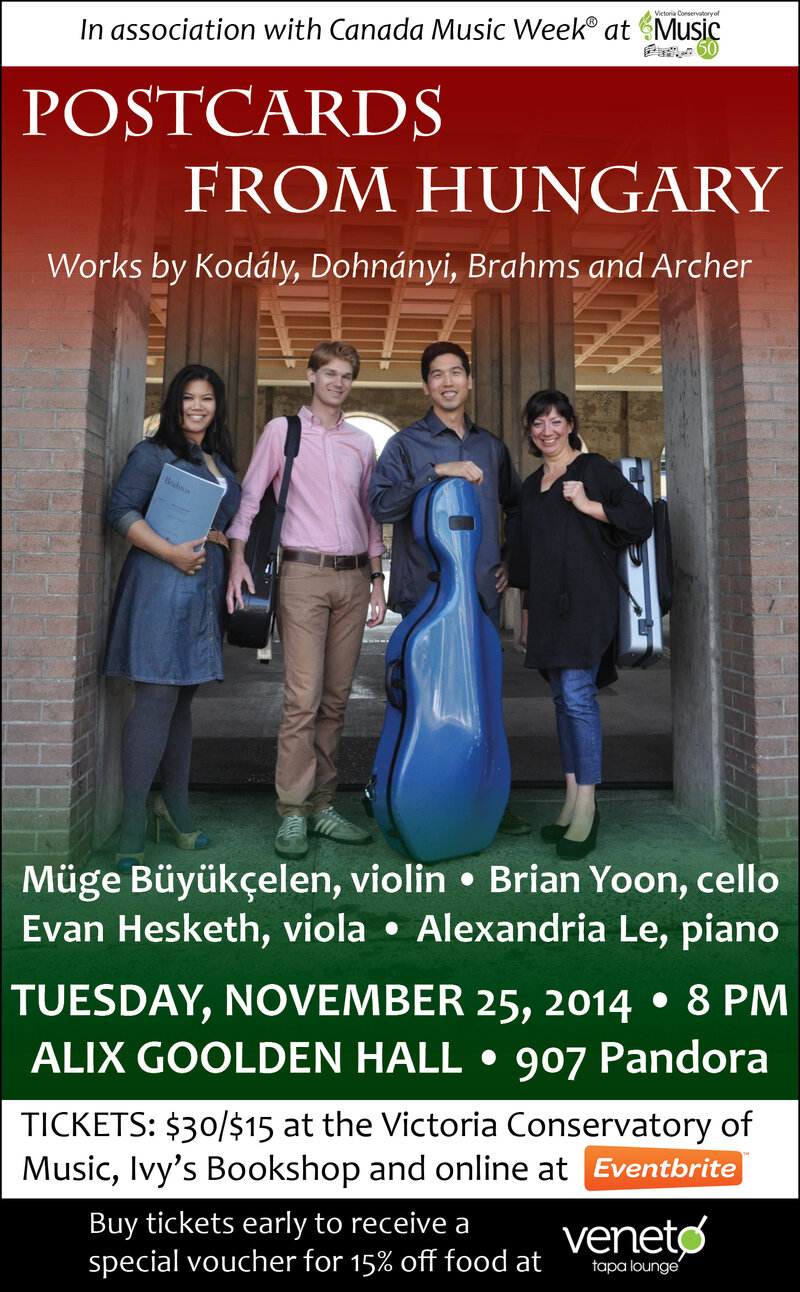 Postcards from Hungary: M&uuml;ge B&uuml;y&uuml;k&ccedil;elen, violin, Evan Hesketh, viola, Brian Yoon, cello, Alexandria Le, piano @ Alix Goolden Performance Hall Nov 25 2014 - Jun 6th @ Alix Goolden Performance Hall