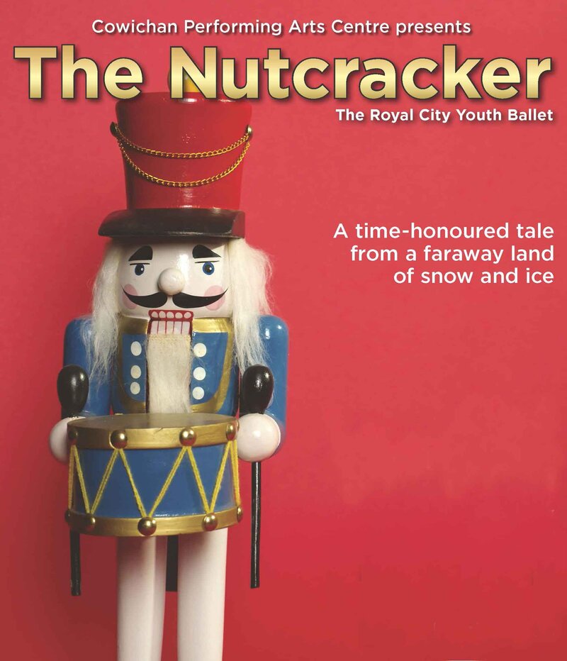 The Nutcracker: Royal City Youth Ballet @ Cowichan Performing Arts Centre Dec 7 2019 - Jun 4th @ Cowichan Performing Arts Centre