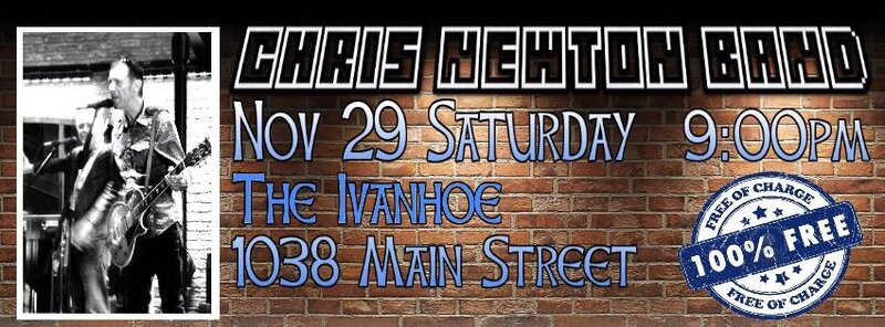 Chris Newton Band @ Ivanhoe Pub Nov 29 2014 - May 7th @ Ivanhoe Pub
