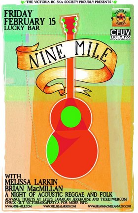 Nine Mile returns to Victoria!: Nine Mile, Melissa Larkin, Brian MacMillan @ Lucky Bar Feb 15 2008 - May 5th @ Lucky Bar