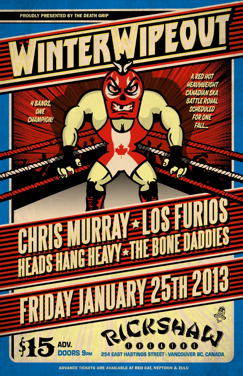 Winter Wipeout: Chris Murray, Los Furios, Heads Hang Heavy, Bone Daddies @ Rickshaw Theatre Jan 25 2013 - May 6th @ Rickshaw Theatre