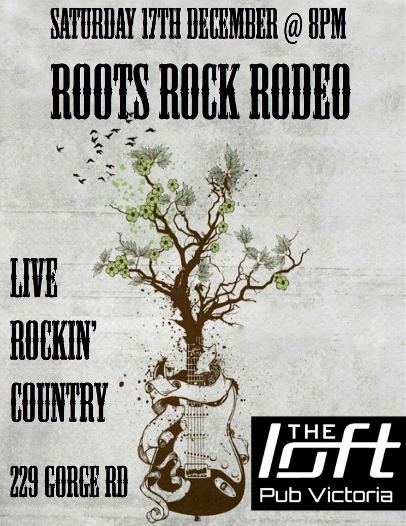 Roots Rock Rodeo @ The Loft (Victoria) Dec 17 2016 - Jun 8th @ The Loft (Victoria)