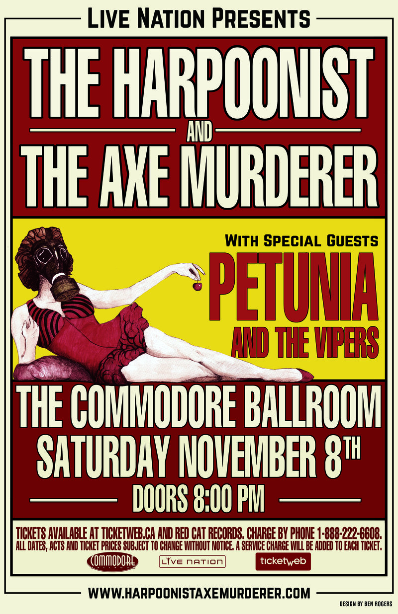 Harpoonist & the Axe Murderer, Petunia and the Vipers @ The Commodore Ballroom Nov 8 2014 - May 9th @ The Commodore Ballroom