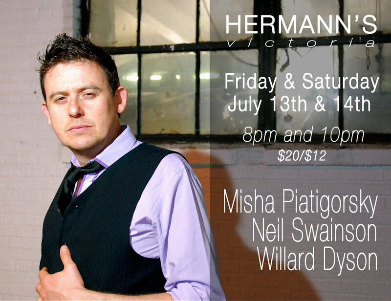 Misha Piatigorsky Trio with Neil Swainson & Willard Dyson: Misha Piatigorsky, Neil Swainson, Willard Dyson @ Hermann's Jazz Club Jul 14 2012 - May 18th @ Hermann's Jazz Club