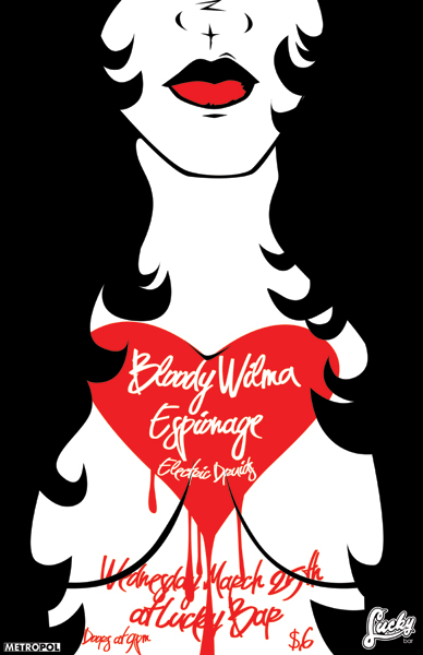 LIVE!!!: Bloody Wilma, espionage, Electric Druids, DJ Fatso @ Lucky Bar Mar 25 2009 - May 6th @ Lucky Bar