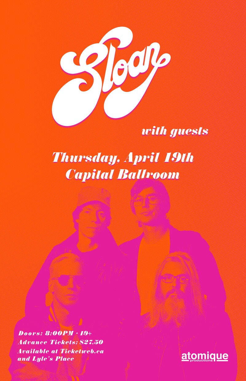 An Evening With: Sloan @ Capital Ballroom Apr 19 2018 - May 5th @ Capital Ballroom