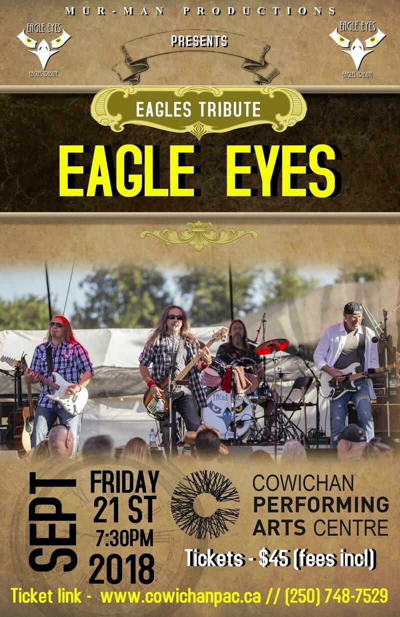Eagle Eyes (Eagles Tribute) @ Cowichan Performing Arts Centre Sep 21 2018 - May 8th @ Cowichan Performing Arts Centre