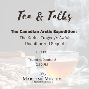 Virtual Tea & Talk: The Canadian Arctic Expedition: Caroline Preston @ Online Oct 8 2020 - Jun 4th @ Online