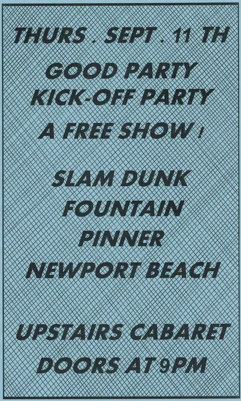 GOOD PARTY KICK-OFF PARTY: Slam Dunk, Fountain, Pinner, Newport Beach @ Upstairs Sep 11 2014 - May 13th @ Upstairs