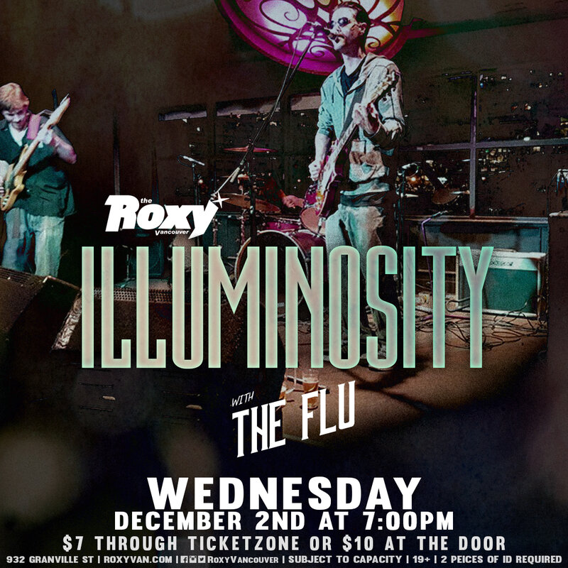 Illuminosity, The Flu @ The Roxy Dec 2 2015 - May 1st @ The Roxy