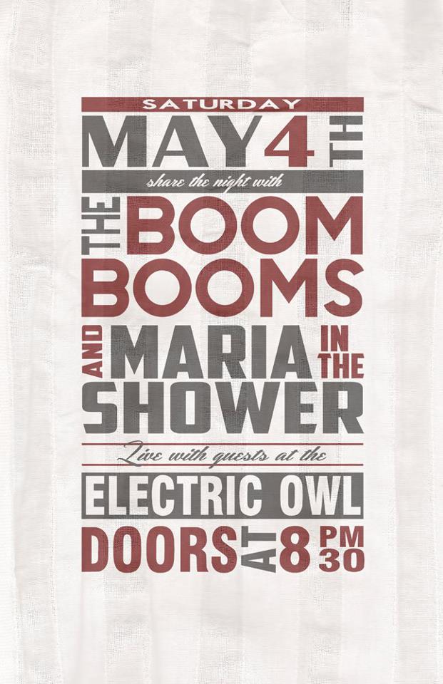 The Boom Booms, maria in the shower @ Electric Owl May 4 2013 - May 7th @ Electric Owl