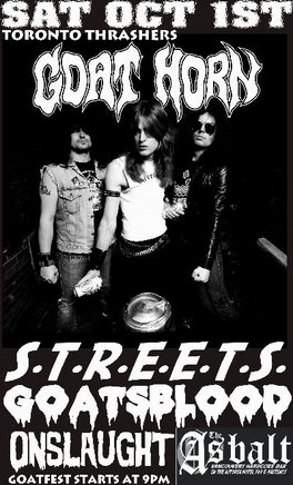 OLD SKOOL THRASHFEST!!!: Goat Horn, S.T.R.E.E.T.S., Goatsblood, ONSLAUGHT - Vancouver,  @ The Astoria  Oct 1 2005 - May 6th @ The Astoria 