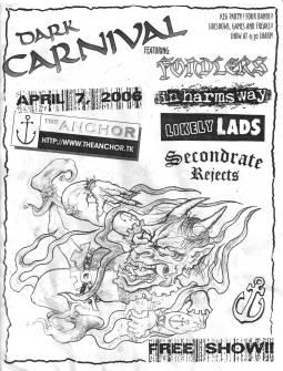 DARK CARNIVAL FEATURING:: The Fondlers, In Harms Way, The Likely Rads, Secondrate Rejects @ The Anchor - Apr 07, 2006