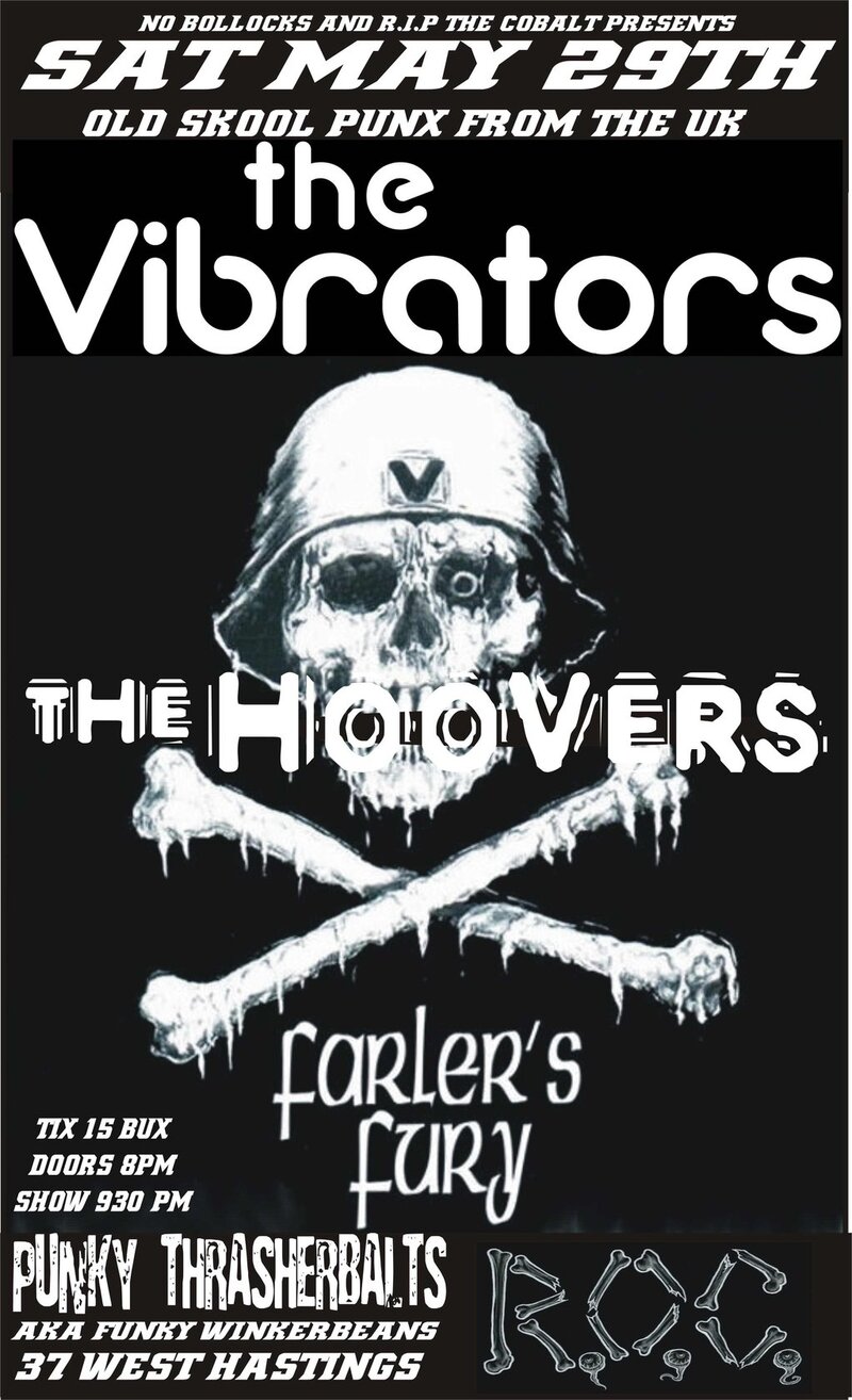 OLD SKOOL PUNK FROM THE UK: THE VIBRATORS, The Hoovers, Farler's Fury, R.O.C. @ Funky Winker Beans May 29 2010 - May 8th @ Funky Winker Beans