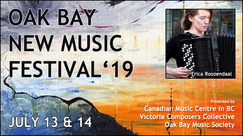 Oak Bay New Music Festival 2019: Victoria Composers Collective, Oak Bay Music, Erica Roozendaal, Canadian Music Centre in BC @ St. Mary's Anglican Church Jul 13 2019 - May 7th @ St. Mary's Anglican Church