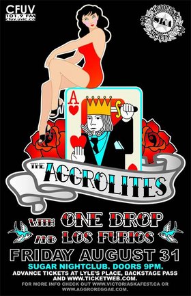 Aggrolites Return to Victoria!: THE AGGROLITES, One Drop, Los Furios @ Capital Ballroom Aug 31 2007 - May 5th @ Capital Ballroom