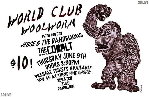 Woolworm, World Club, Jesse and the Dandelions @ The Cobalt Jun 9 2011 - Jun 14th @ The Cobalt