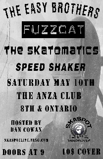 Another FUZZCAT Dance Party: The Easy Brothers, Fuzzcat, The Skatomatics, Speed Shaker @ The Anza Club May 10 2008 - May 7th @ The Anza Club