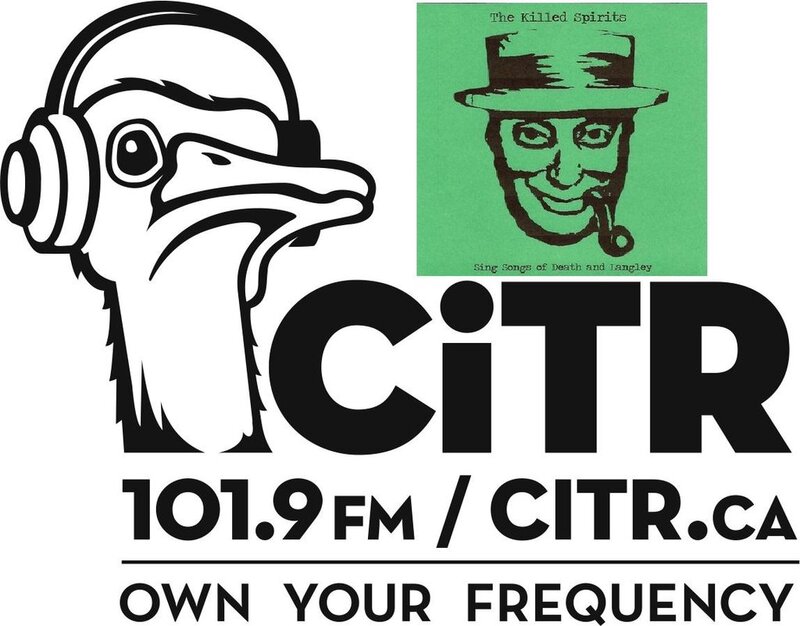 The Killed Spirits @ CiTR 101.9 FM Radio Oct 27 2011 - May 6th @ CiTR 101.9 FM Radio