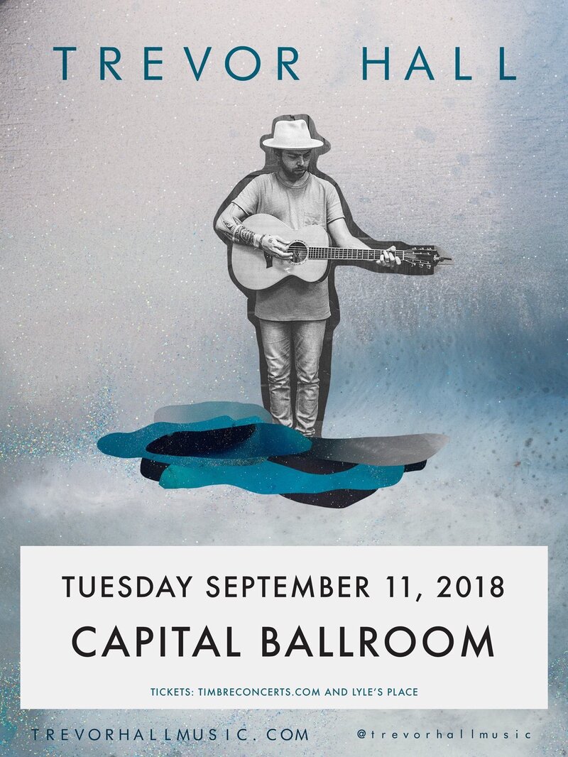 Trevor Hall @ Capital Ballroom Sep 11 2018 - Jun 8th @ Capital Ballroom