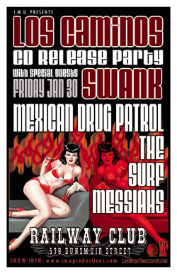 LOS CAMINOS CD RELEASE PARTY w/: Los Caminos, Swank, Mexican Drug Patrol, The Surf Messiahs @ Railway Club Jan 30 2009 - May 6th @ Railway Club