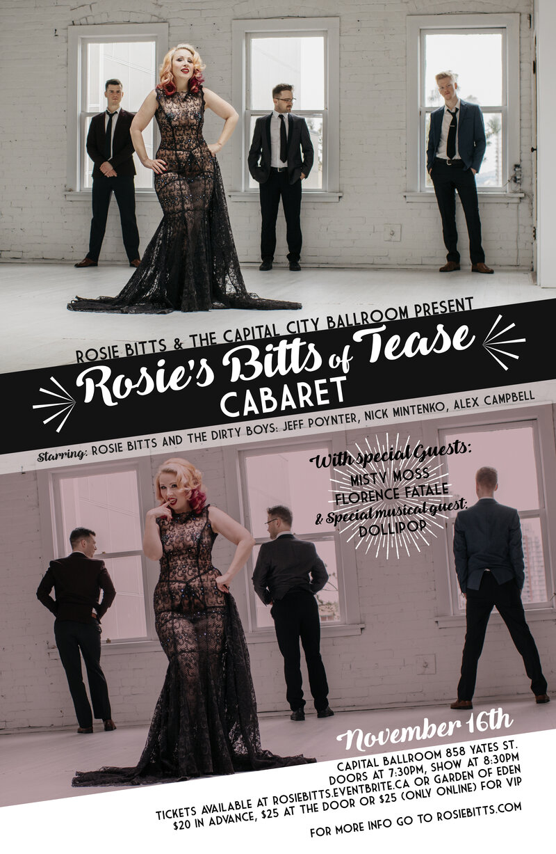 Rosie's Bitts of Tease Cabaret: Miss Rosie Bitts, The Dirty Boys, Misty Moss, Florence Fatale, Dollipop @ Capital Ballroom Nov 16 2017 - May 9th @ Capital Ballroom