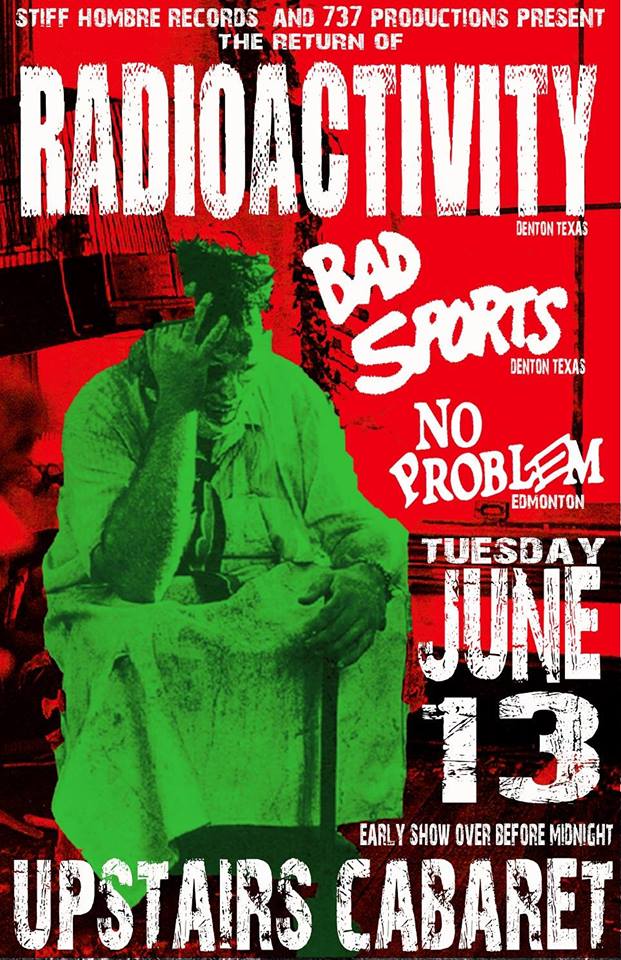 Radioactivity returns to Victoria!: Radioactivity, Bad Sports,  NO PROBLEM @ Upstairs Jun 13 2017 - Jun 7th @ Upstairs